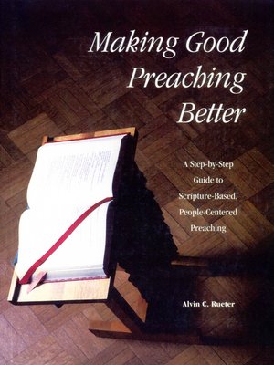cover image of Making Good Preaching Better